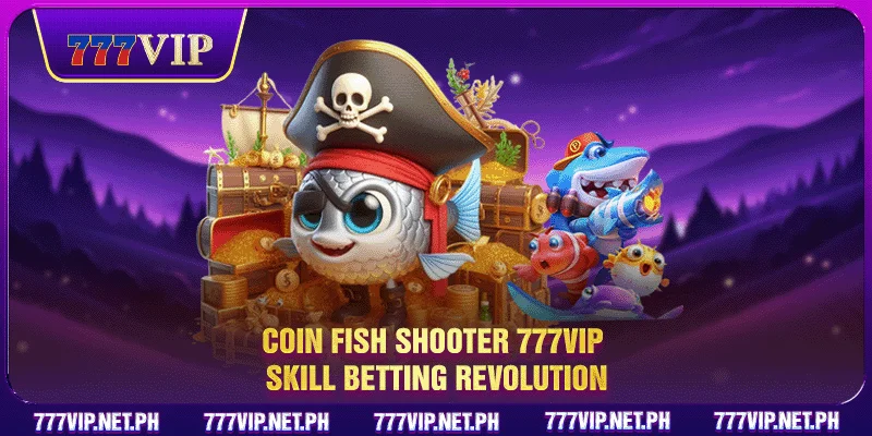 Coin Fish Shooter 777VIP