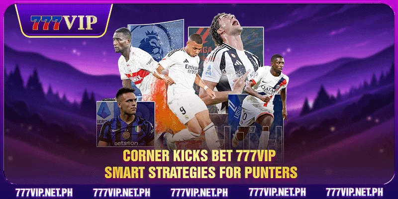Corner Kicks Bet 777VIP