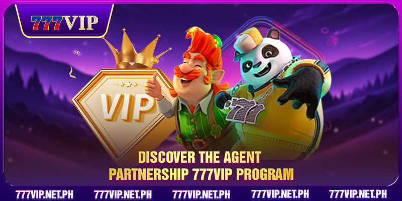 Discover the Agent Partnership 777VIP program
