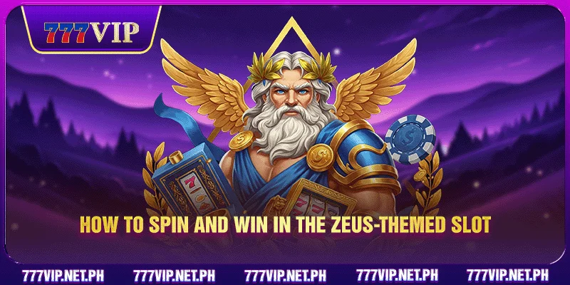 How to spin and win in the Zeus-themed slot
