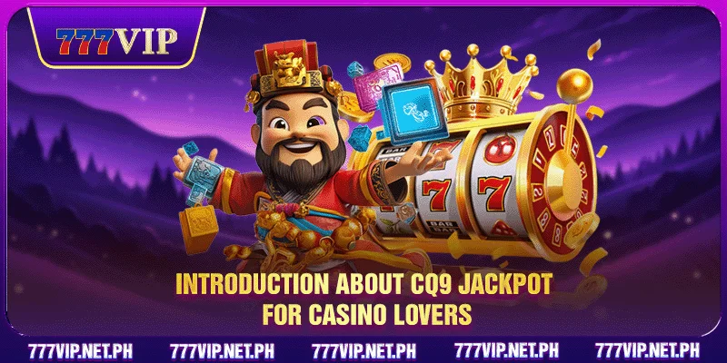 Introduction about CQ9 Jackpot for casino lovers