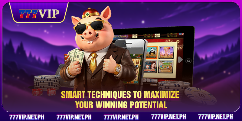 Smart techniques to maximize your winning potential