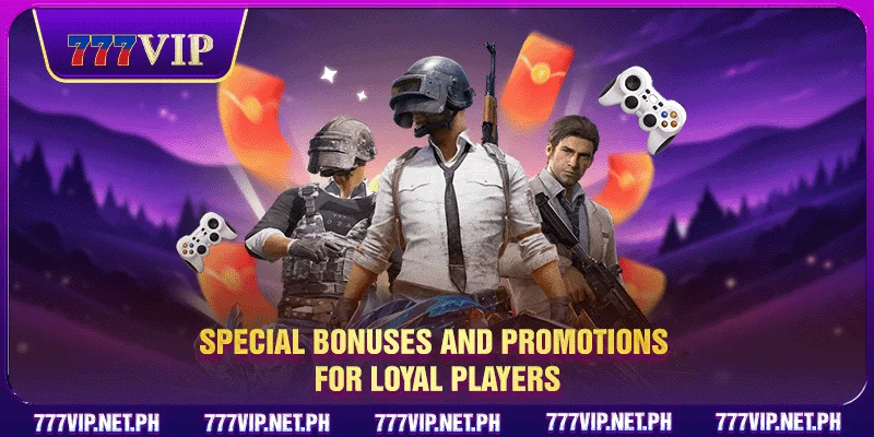 Special bonuses and promotions for loyal players