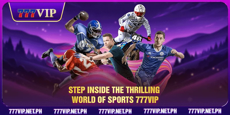 Step inside the thrilling world of Sports 777VIP