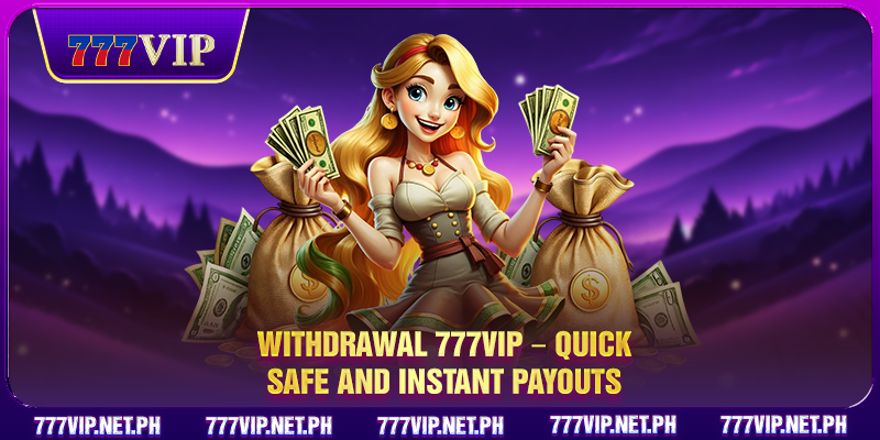 Withdrawal 777VIP
